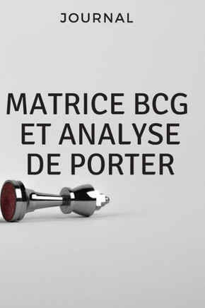 Matrice bcg et analyse de Porter
