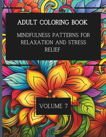 50 Mindful Patterns for Relaxation and Stress Relief. Vol. 7: Adult Coloring Book