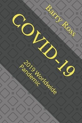Covid-19: 2019 Worldwide Pandemic