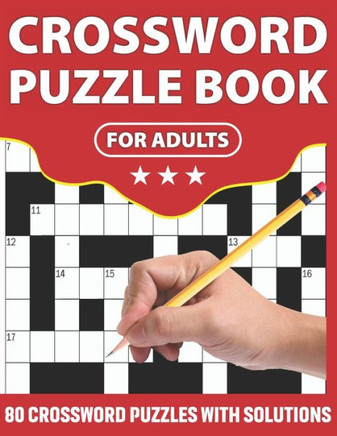 Crossword Puzzle Book For Adults: Holiday Enjoying Crossword Puzzle Book For Adults With Including 80 Puzzles And Solutions