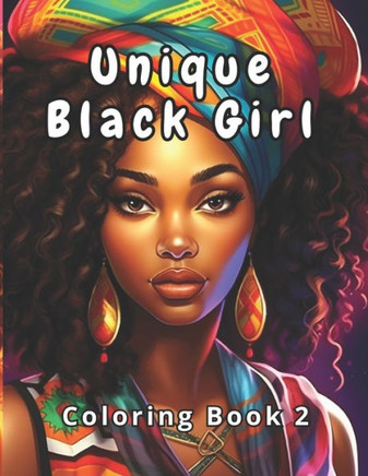 Black Girl Coloring Book 2: Embrace the Beauty and Culture