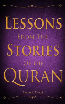 Lessons from the Stories of the Quran
