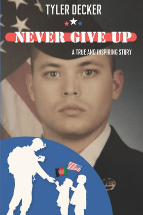 Never Give Up: A True and Inspiring Story
