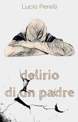 Delirio di un padre