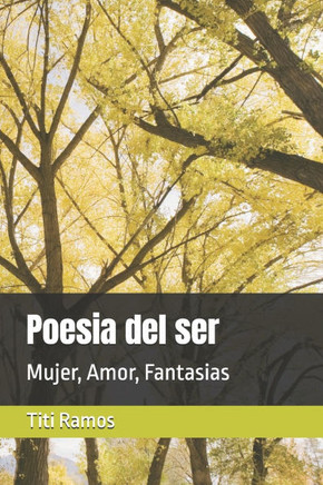 Poesia del ser: Mujer, Amor, Fantasias