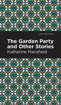 The Garden Party and Other Stories (Mint Editions) - Hardcover