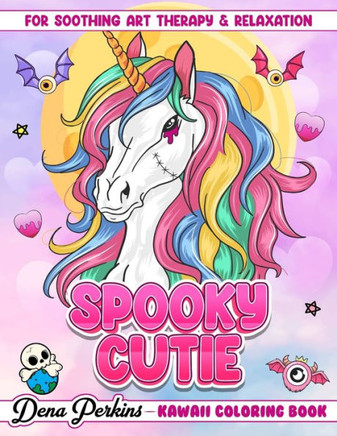 Spooky Cutie: Kawaii Coloring Book for Adults and Teens Featuring Pastel Goth and Creepy Cute Creatures and More for Soothing Art Th