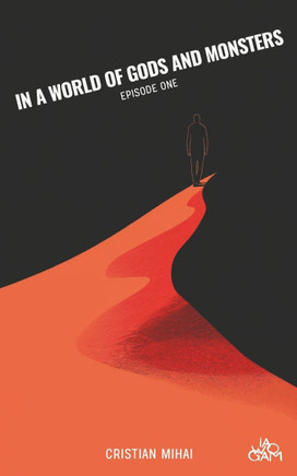 In a World of Gods and Monsters: Episode One