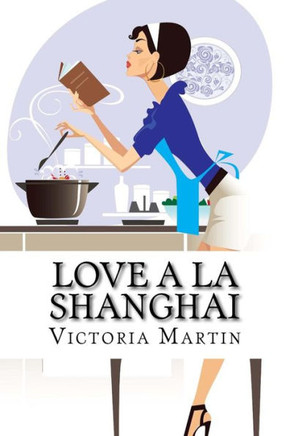 Love A La Shanghai: Romance Novel