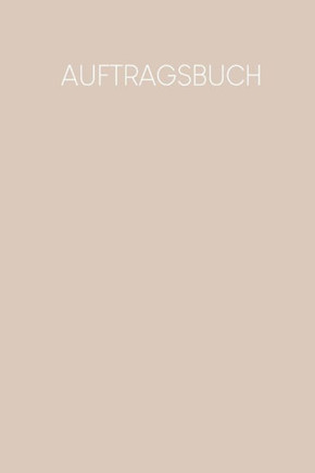 Auftragsbuch: Erfassung von Kundenaufträgen, praktisch zum Ausfüllen - Motiv: Nude