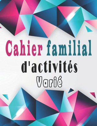 Cahier familial d'activités varié: Variété d'énigmes adultes grand format - Mots Mêlés, Sudoku et Mots brouillés, pour améliorer votre mémoire et stim