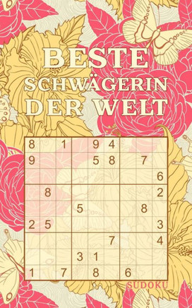 BESTE SCHWÄGERIN DER WELT - Sudoku: Tolles Rätselbuch zum Verschenken an die liebste Schwägerin 184 knifflige Rätsel Kleines Geschenk für Familie Gesc