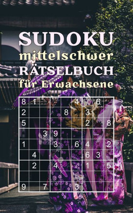 SUDOKU mittelschwer - Rätselbuch für Erwachsene: Gehirnjogging und Zeitvertreib Kleines Sudokubuch für unterwegs Schwierigkeitsgrad: mittel 184 kniffl