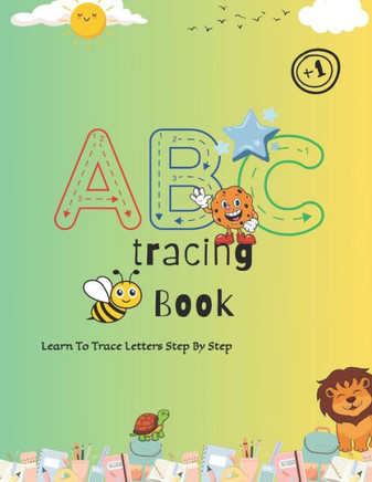 ABC Tracing Book: Learn To Trace Letters