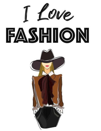 I Love Fashion: Stylish Illustrations Collection To Color For Girls, A Coloring Book Of Fashionable Dresses, Shoes, And More