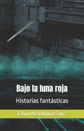 Bajo la luna roja: Historias fantásticas