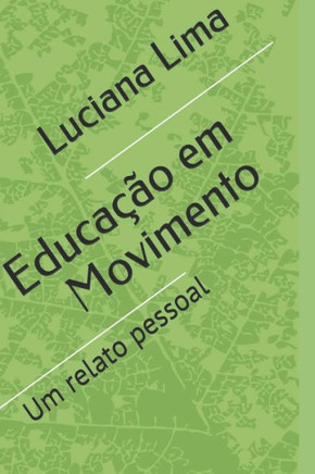 Educação em Movimento: Um relato pessoal