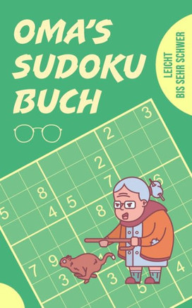 Oma's Sudoku Buch - leicht bis sehr schwer: Tolles Rätselbuch zum Verschenken an die Großmutter 184 knifflige Rätsel Kleines Geschenk für Oma Geschenk