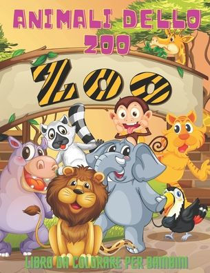 ANIMALI DELLO ZOO - Libro Da Colorare Per Bambini