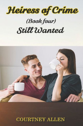Heiress of Crime (Book Four) Still Wanted
