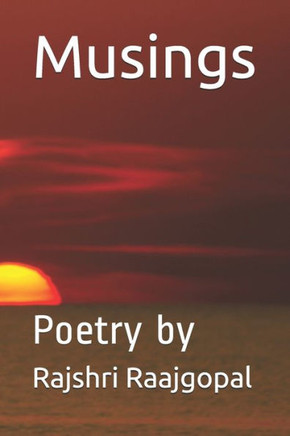 Musings: Poetry by