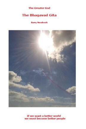 The Greater God: The Bhagavad Gita