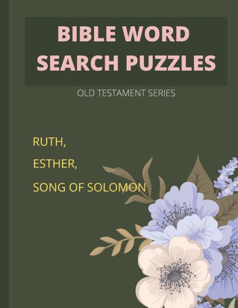 Bible word search puzzles: Old Testament series: Ruth, Esther, Song of Solomon