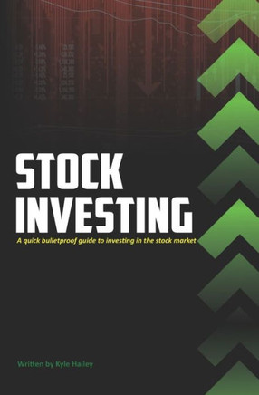 Stock Investing: Quick Bulletproof guide to investing in the stock market