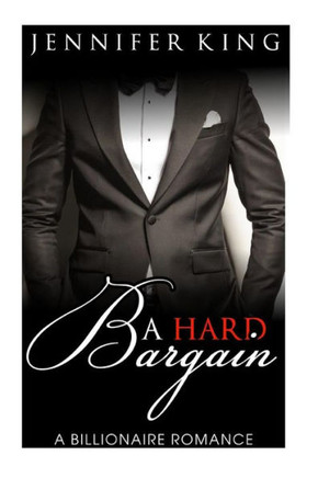 A Billionaire Romance: A Hard Bargain (1)