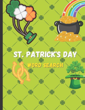 St. Patrick's Day Word Search: 56 Pages of St. Patrick's Day Word Search Puzzles, Large Print 8.5x11 - Large Print