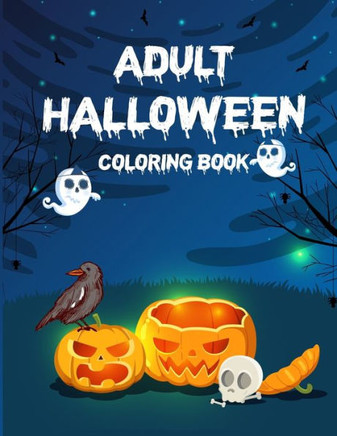 Adult Halloween Coloring Book (50 Unique Designs): Funny Adult Coloring Books, Gorgeous Coloring Book For Girls