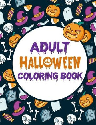 Adult Halloween Coloring Book: Adult Coloring Books Mandalas To Color, Funny Adult Coloring Books