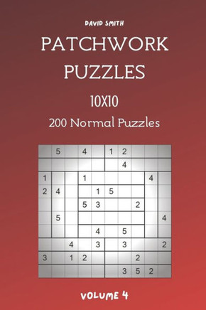 Patchwork Puzzles - 200 Normal Puzzles 10x10 vol.4