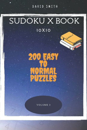 Sudoku X Book - 200 Easy to Normal Puzzles 10x10 vol.3