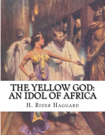 The Yellow God: An Idol Of Africa