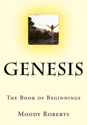 Genesis: The Book Of Beginnings