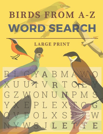 Birds From A-Z Word Search: Word Search Puzzles For Bird Lovers - Large Print