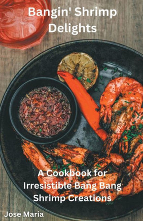 Bangin' Shrimp Delights