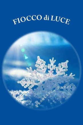 Fiocco Di Luce (Italian Edition)