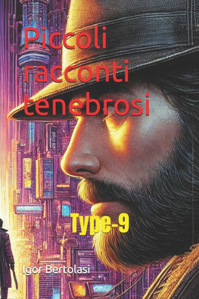 Piccoli racconti tenebrosi: Type-9