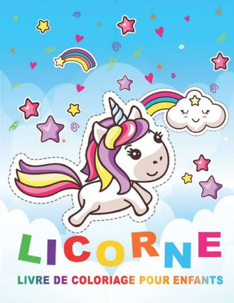 Livre de Coloriage LICORNS pour Enfants: livre de coloriage pour enfants de 2 ans à 8 ans (garçons et filles) 32 pages à colorier, une grande varièté