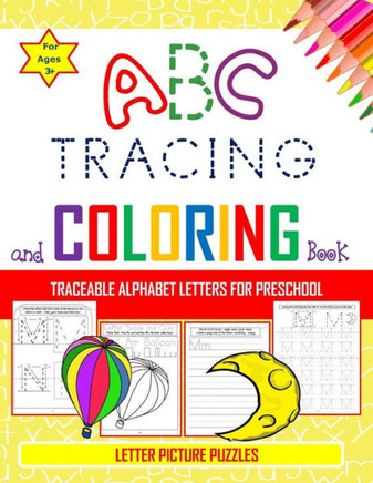 ABC Tracing and Coloring Book - Traceable Alphabet Letters For Preschool - Letter Picture Puzzles for Ages 3: Pen control and tracing book for fun le