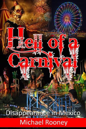 Hell Of A Carnival: Disappearance In Mexico