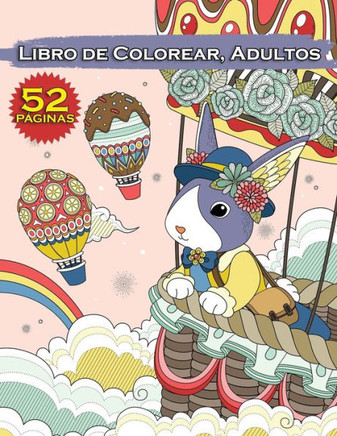 Libro de Colorear, Adultos: 52 Páginas Para Relajantes y Anti Estrés. Patrones de Paisaje, Mandalas, Animales, Flores y Muchos Más