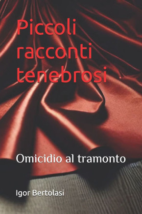 Piccoli racconti tenebrosi: Omicidio al tramonto