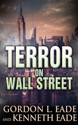 Terror On Wall Street (Wall Street Series)