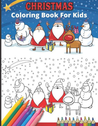 Christmas Coloring Book For Kids: A Holiday Christmas Celebrate With A Best Coloring Design Book