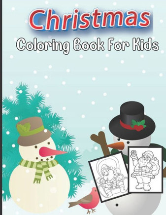 Christmas Coloring Book For Kids: Christmas Activity and Coloring Book Gift For Boys & Girls
