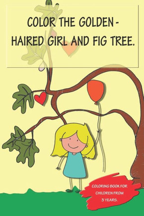 Color the golden-haired girl and fig tree