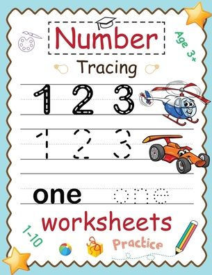Number Tracing Worksheets 1-10 Practice: Trace Numbers Practice Workbook for Pre K, Kindergarten and Kids Ages 3-5, Number Tracing/coloring Book for P
